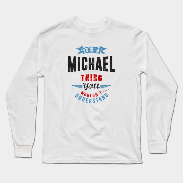 My name is Michael Long Sleeve T-Shirt by C_ceconello